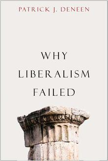 cover for Why Liberalism Failed by Patrick J. Deneen