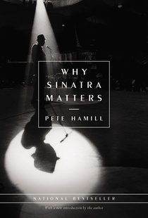 cover for Why Sinatra Matters by Pete Hamill
