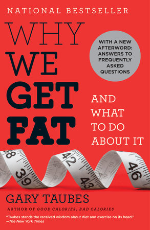 cover for Why We Get Fat: And What To Do About It by Gary Taubes