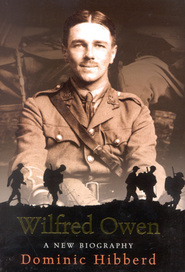 cover for Wilfred Owen: A New Biography by Dominic Hibberd