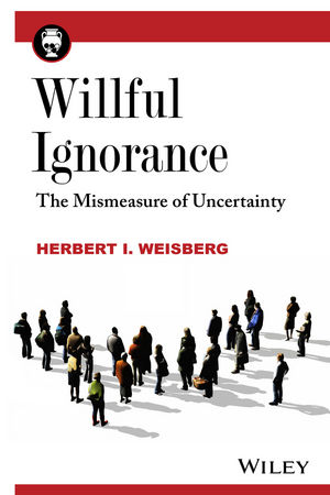 cover for Willful Ignorance: The Mismeasure of Uncertainty by Herbert I. Weisberg