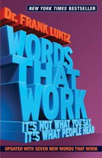 cover for Words That Work: It's Not What You Say, It's What People Hear by Frank Luntz