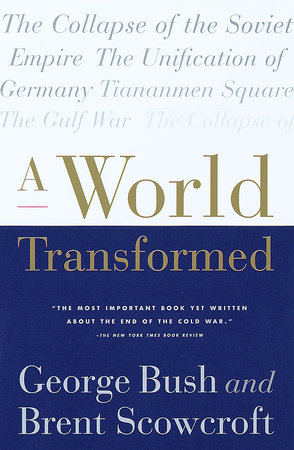 cover for A World Transformed by George H. W. Bush and Brent Scowcroft
