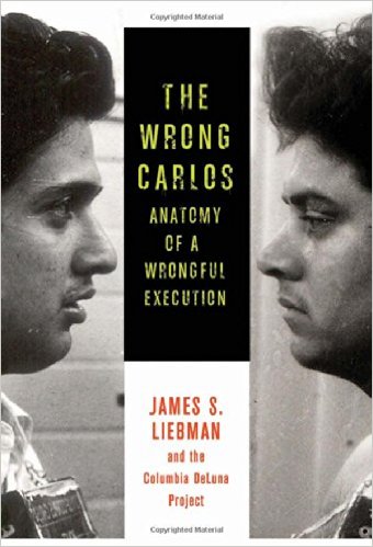 cover for The Wrong Carlos: Anatomy of a Wrongful Execution by James S. Liebman