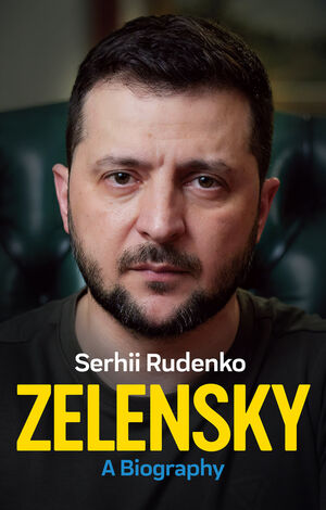 cover for Zelensky: A Biography by Serhii Rudenko