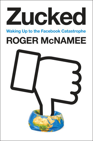 cover for Zucked: Waking Up to the Facebook Catastrophe by Roger McNamee