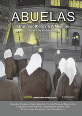 cover for Abuelas: Grandmothers on a Mission, a film directed by Noemi Weis