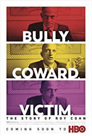 cover for Bully. Coward. Victim. The Story of Roy Cohn, a film directed by Ivy Meeropol