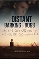 cover for The Distant Barking of Dogs, a film directed by Simon Lereng Wilmont
