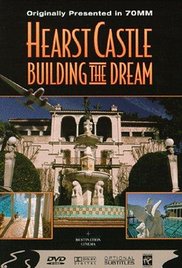 cover for Hearst Castle: Building the Dream, a film directed by Bruce Niebaur