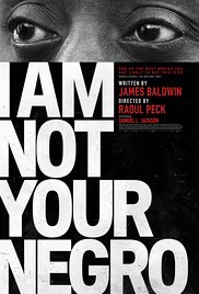 cover for I Am Not Your Negro, a film directed by Raoul Peck