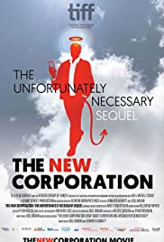 cover for The New Corporation: The Unfortunately Necessary Sequel , a film directed by Jennifer Abbott and Joel Bakan