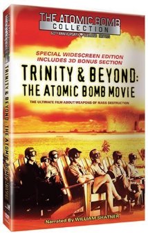 cover for Trinity and Beyond: The Atomic Bomb Movie, a film directed by Peter Kuran
