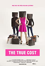 cover for The True Cost, a film directed by Andrew Morgan