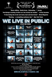 cover for We Live in Public, a film directed by Ondi Timoner